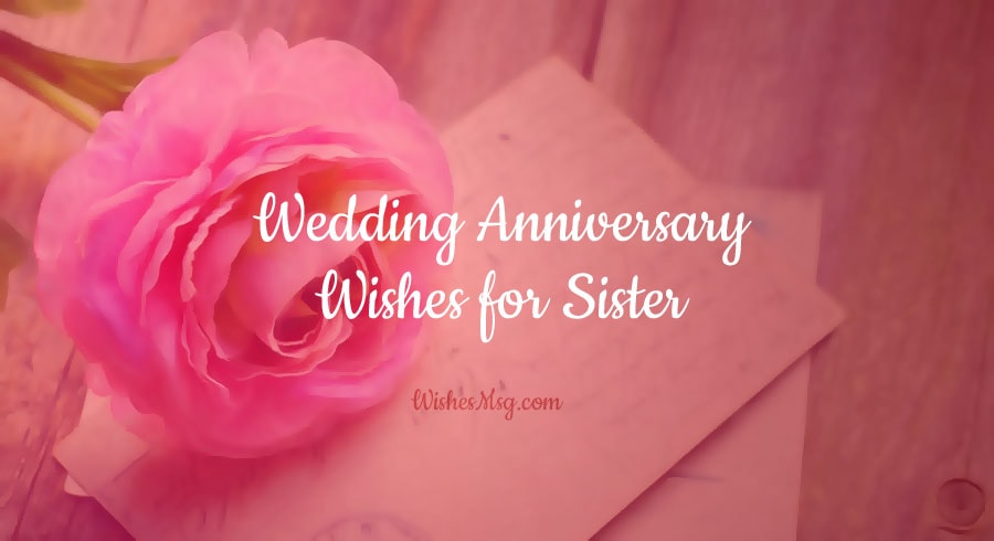 Anniversary Wishes for Sister - Wedding Anniversary Messages
