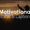 1556609038 Motivational Status Captions Short Motivational Quotes Motivational Status, Captions & Short Motivational Quotes