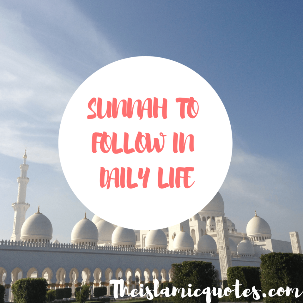 The 10 Most Beautiful Sunnah To Follow In Daily Life