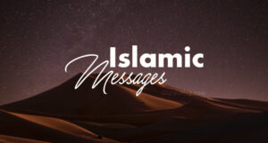 Islamic Messages About Life, Inspiration & Hard Times