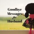 1563522920 30 Goodbye Messages for Husband 30 Goodbye Messages for Husband
