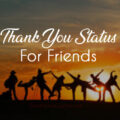 [Best] Thank You Status for Friends – Thank You Messages for Friends