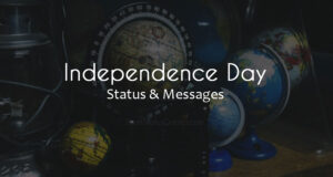 Independence Day Status – Happy Independence Day Wishes
