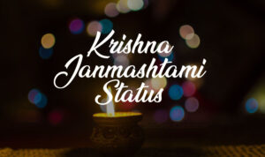 Janmashtami Status and Captions – Krishna Janmashtami Wishes