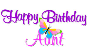 Happy Birthday Auntie – Status, Captions, Quotes & Wishes