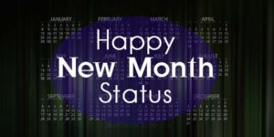 New Month Status – Happy New Month Captions and Wishes