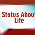 200+ Inspiring WhatsApp Status About Life