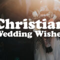 1569149924 Christian Wedding Wishes and Messages Christian Wedding Wishes and Messages