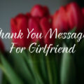 1571053133 Thank You Messages for Girlfriend Best Wishes and Messages