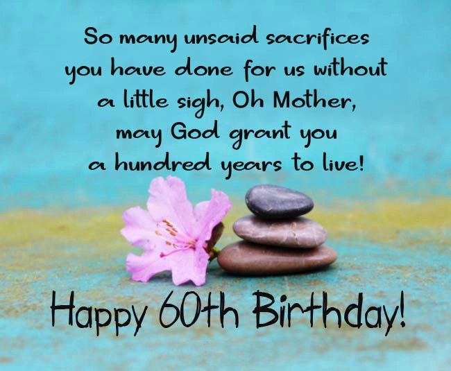 60th Birthday So Many Unsaid Sacrifices
