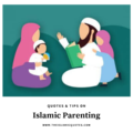 15 Islamic Parenting Tips Quotes On How To Raise how to raise good muslim kids