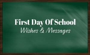 Happy First Day of School Wishes