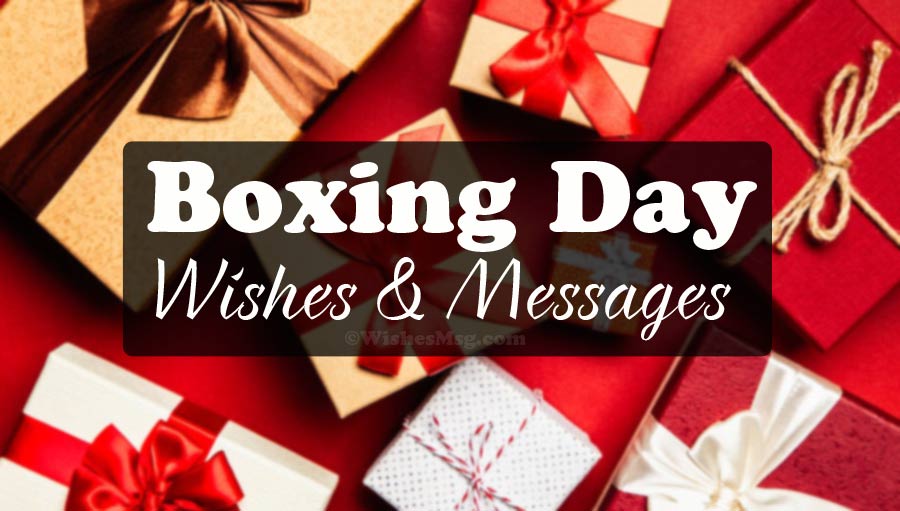 Happy Boxing Day Wishes, Messages & Quotes 2024