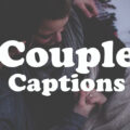 1573921632 125 Couple Captions – Instagram Captions for Couples 125+ Couple Captions – Instagram Captions for Couples