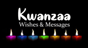 35 Kwanzaa Wishes, Messages and Quotes