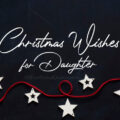 1575911368 55 Christmas Wishes for Daughter Merry Christmas Messages 55+ Christmas Wishes for Daughter & Merry Christmas Messages