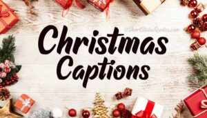 100+ Christmas Captions for This Special Holiday Season