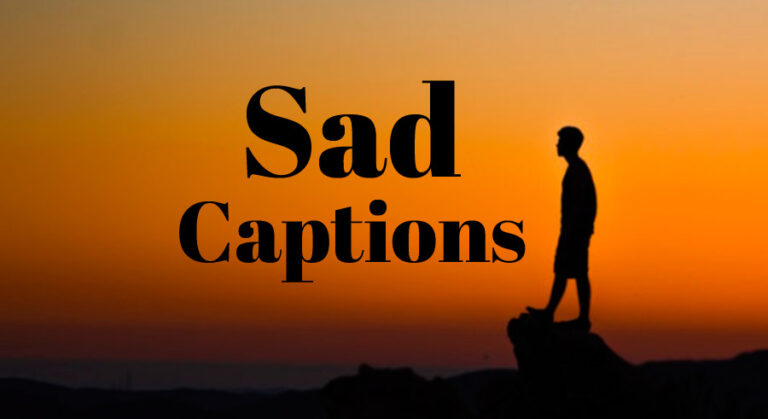 111+ Sad Captions for Instagram and Facebook in English 2022