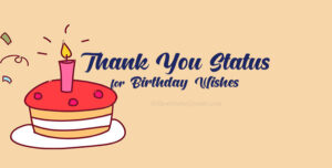 65 Thank You Status for Birthday Wishes and Gift