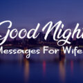 1582041001 Good Night Messages for Wife Romantic Wishes Cute Good Night Wishes for Wife