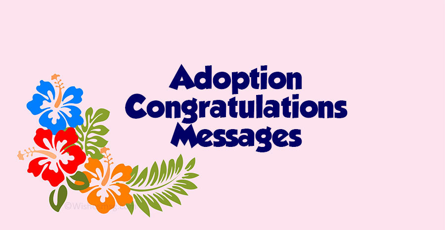 Adoption Congratulations Messages and Quotes
