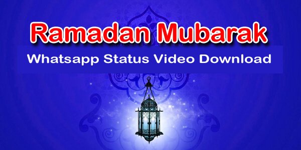 Ramadan Mubarak Whatsapp Status Video Download