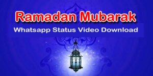 Ramadan Mubarak WhatsApp Status Video 2020 Download Free