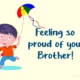 Proud Of You Message For Brother