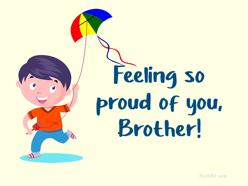 Proud Of You Message For Brother