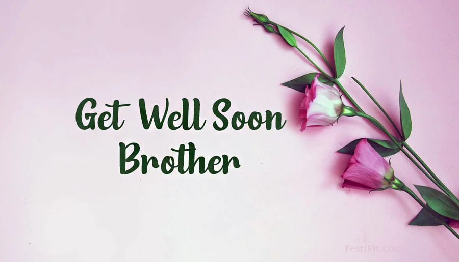 Get Well Soon Message For Brother Image