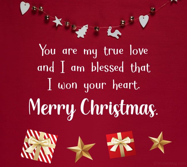 You Are My True Love And I Am Blessed That I Won Your Heart! Merry Christmas