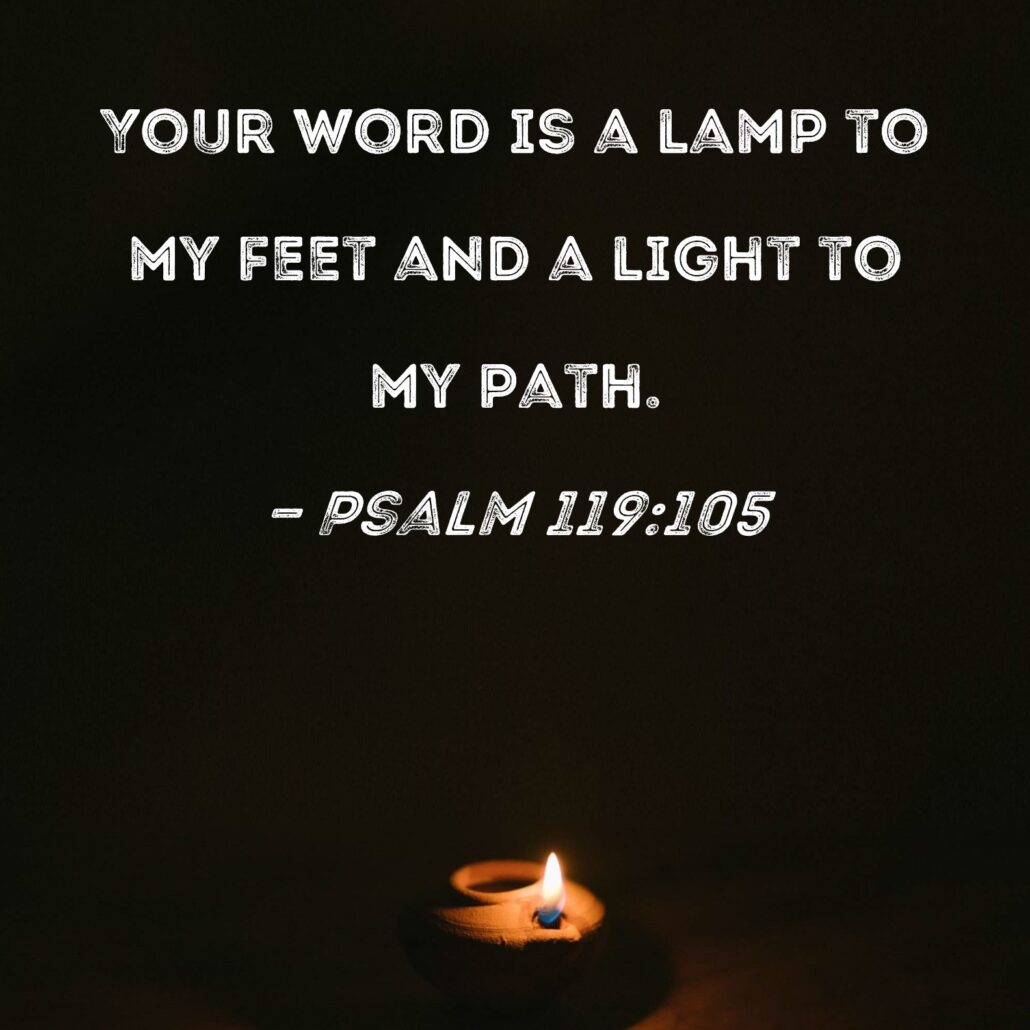 your word is a lamp to my feet and a light to my path meaning - Your word is a lamp to my feet and a light to my path meaning