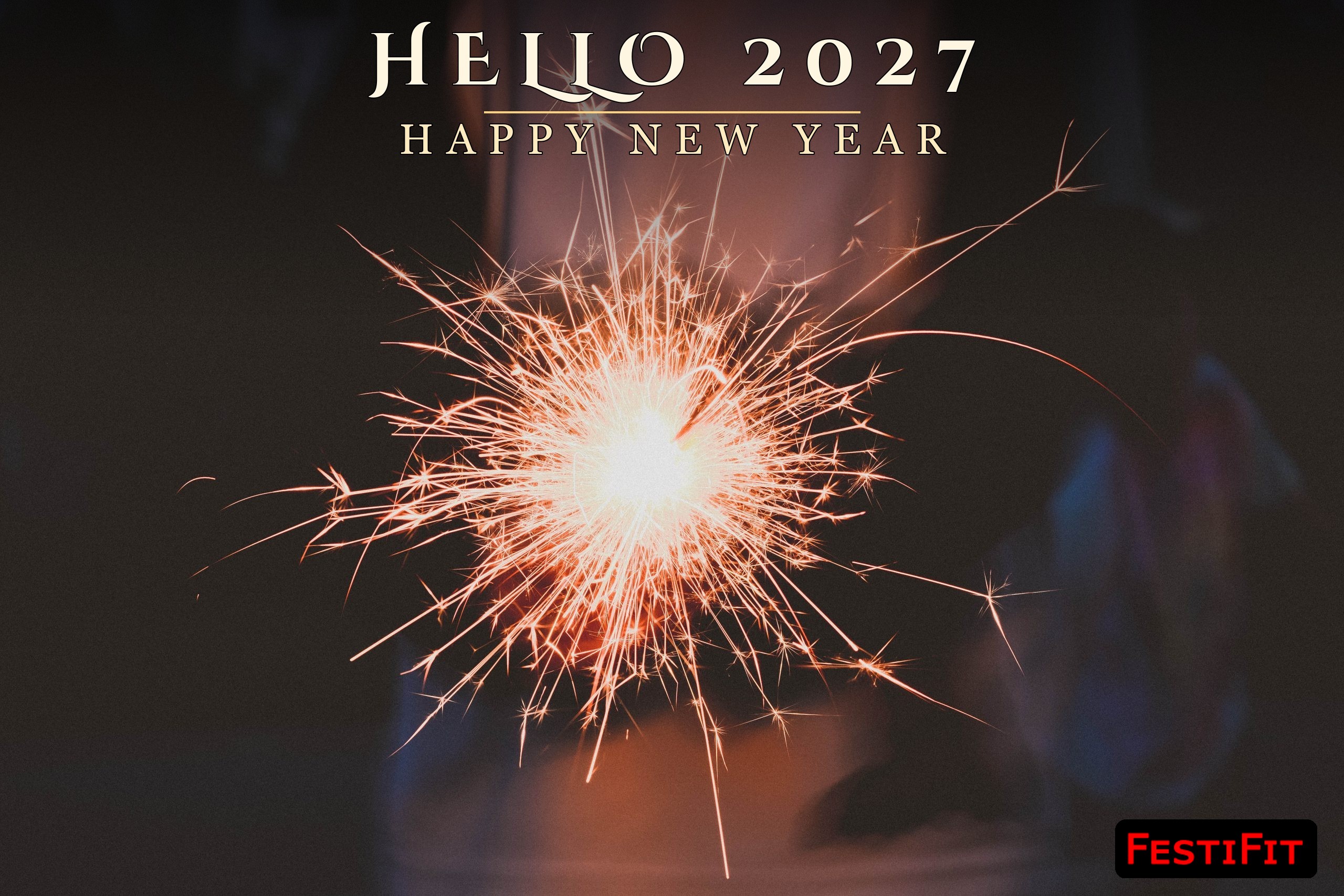 Hello 2027 Happy New Year over a burning sparkler at night, FestiFit watermark