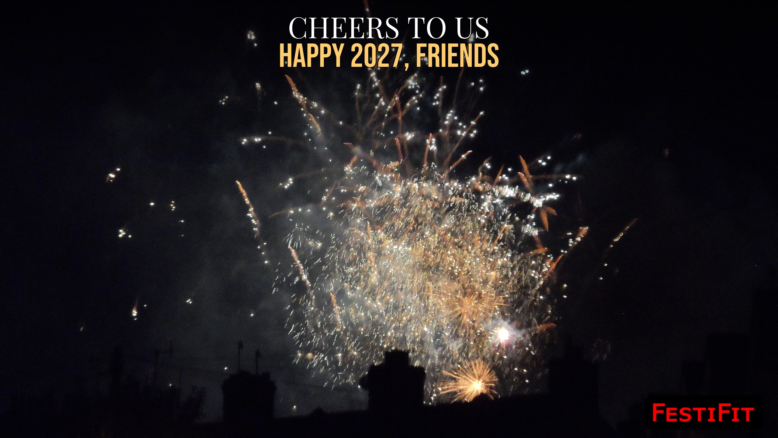 Cheers to us Happy 2027 friends wish card over golden fireworks