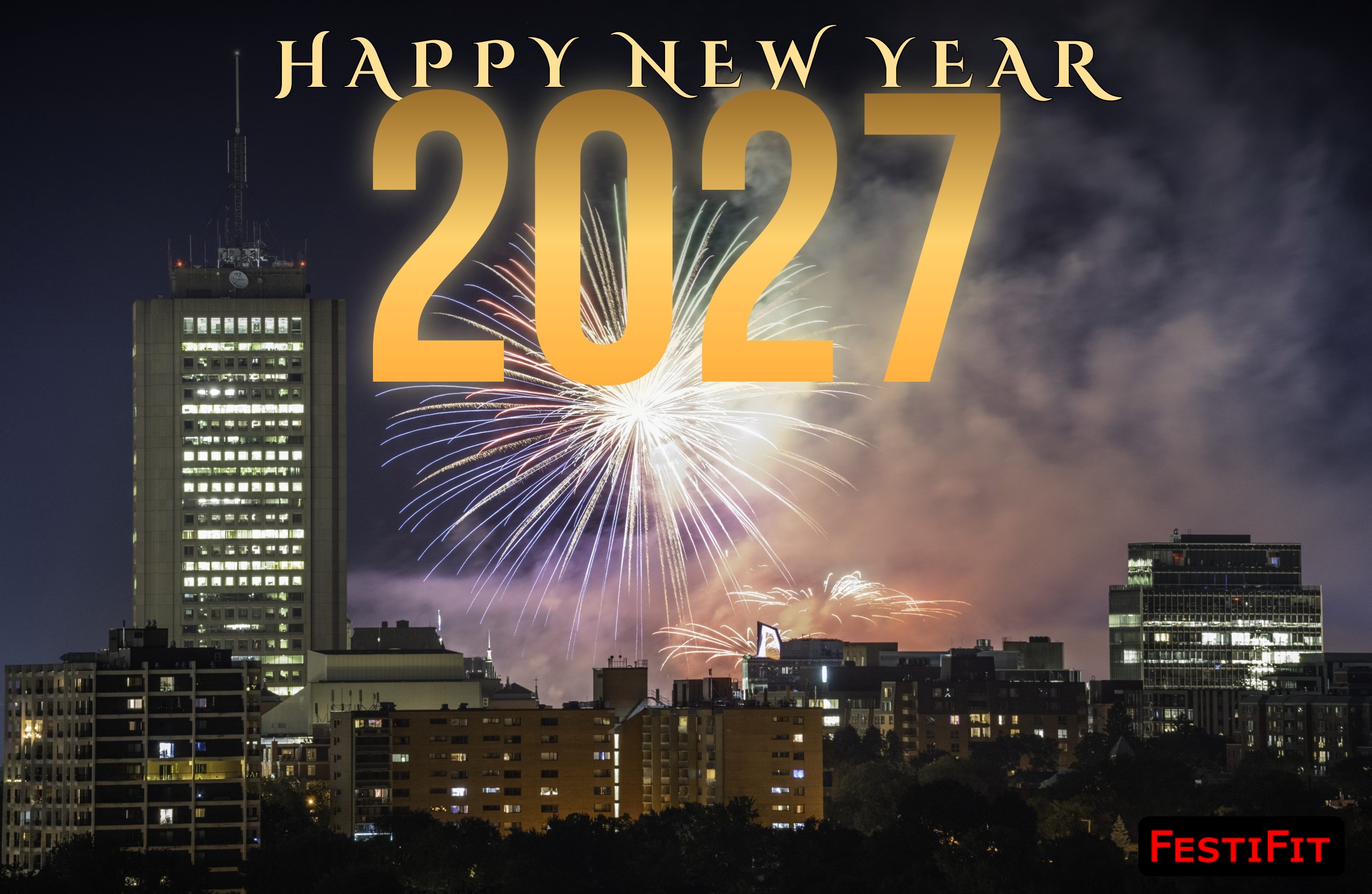 Happy New Year 2027 in gold over fireworks above Quebec City at night, FestiFit watermark