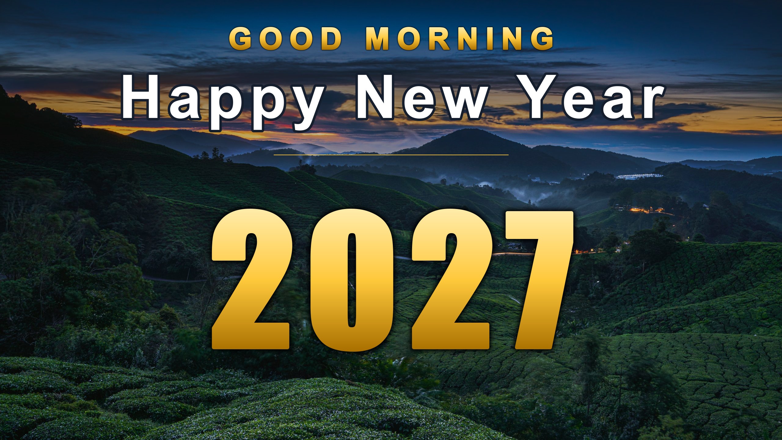 jofchg Good Morning Happy New Year 2027 in gold over tea plantation hills at dawn