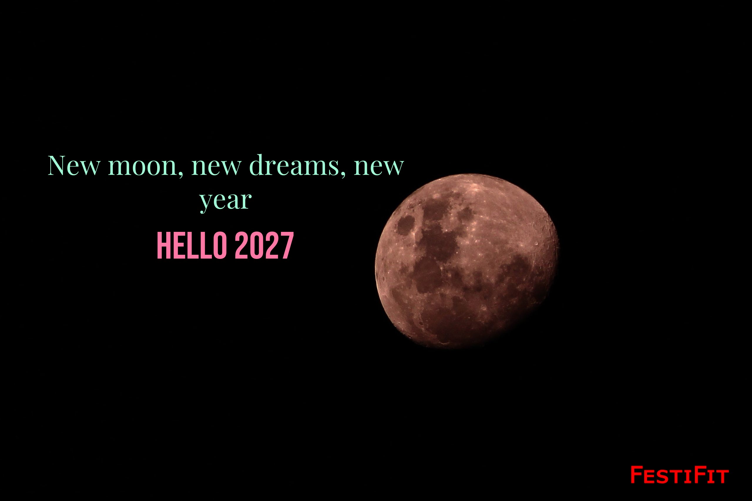 New moon new dreams new year Hello 2027 wish beside red moon at night