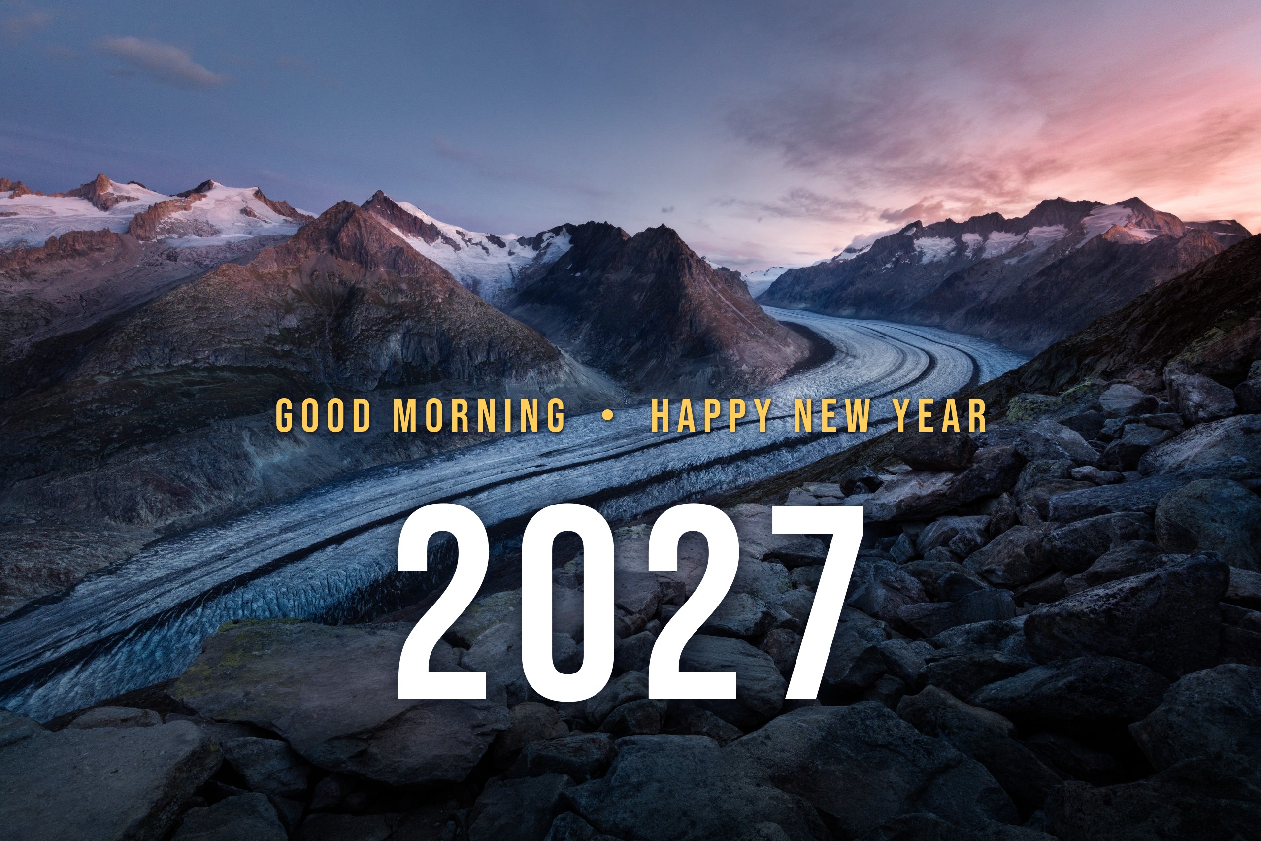 ldatbj Good Morning Happy New Year 2027 in bold letters over snowy mountain peaks at sunrise