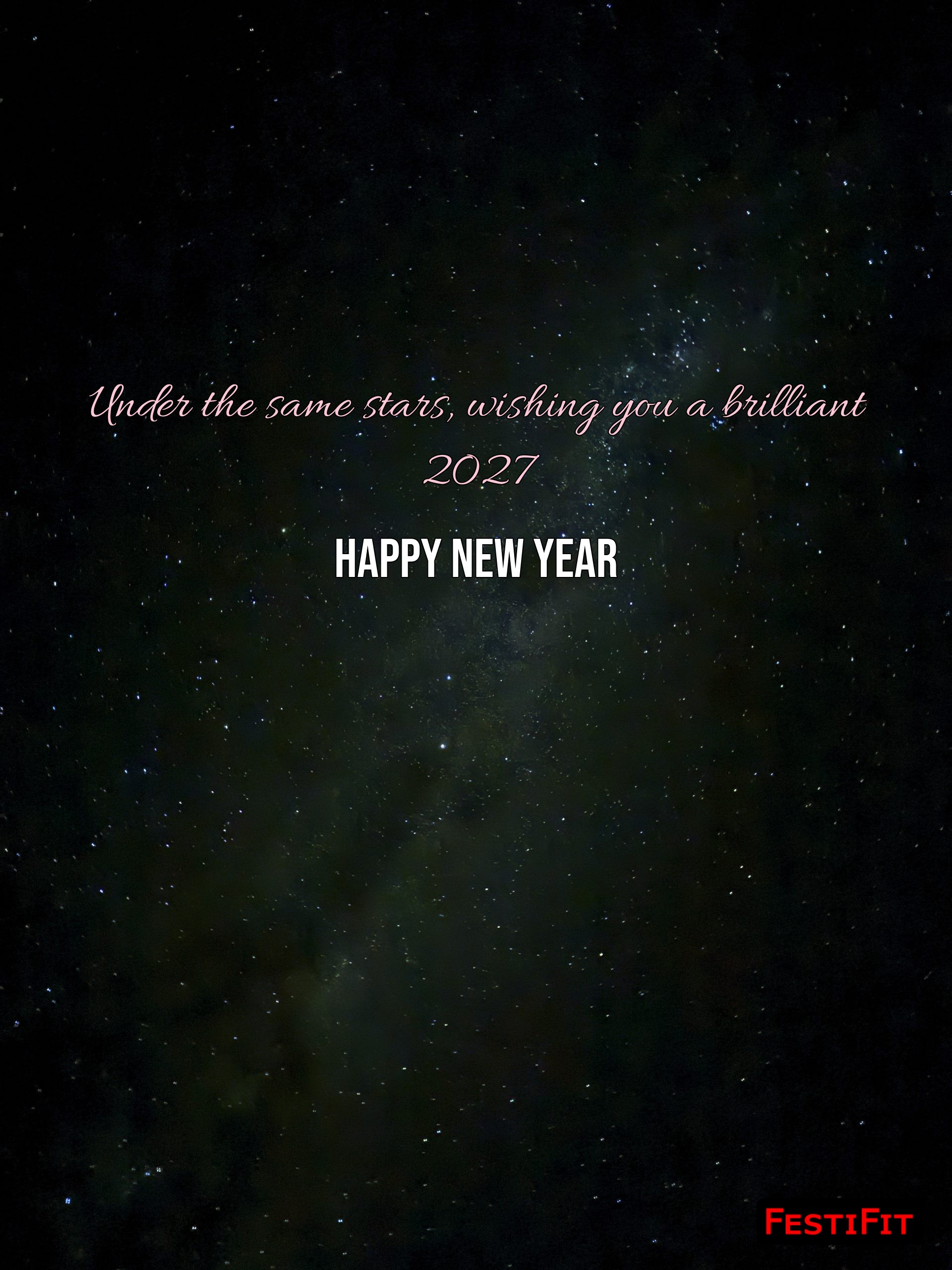 Under the same stars wishing you a brilliant 2027 story card over starry night vertical