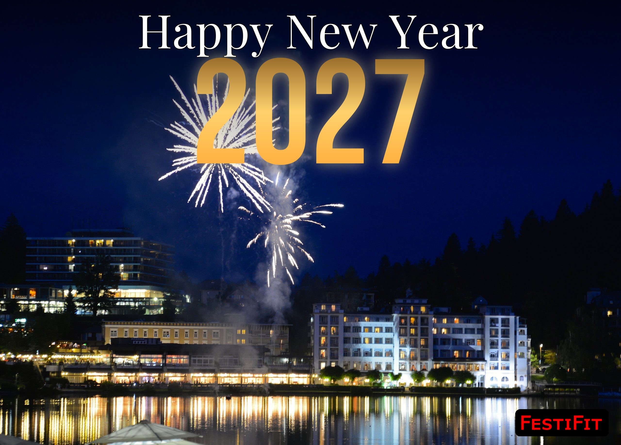 Happy New Year 2027 over fireworks and lights at Lake Bled at night, FestiFit watermark